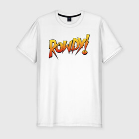 Мужская футболка хлопок Slim с принтом Rowdy в Петрозаводске, 92% хлопок, 8% лайкра | приталенный силуэт, круглый вырез ворота, длина до линии бедра, короткий рукав | ronda rousey | rowdy | ронда роузи