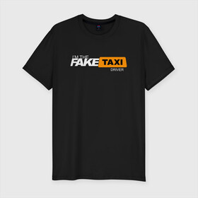 Мужская футболка хлопок Slim с принтом FAKE TAXI в Петрозаводске, 92% хлопок, 8% лайкра | приталенный силуэт, круглый вырез ворота, длина до линии бедра, короткий рукав | brand | brazzers | fake taxi | faketaxi | hub | mode | playboy | бразерс | бренд | мода | фейк такси