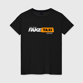 Женская футболка хлопок с принтом FAKE TAXI в Петрозаводске, 100% хлопок | прямой крой, круглый вырез горловины, длина до линии бедер, слегка спущенное плечо | brand | brazzers | fake taxi | faketaxi | hub | mode | playboy | бразерс | бренд | мода | фейк такси