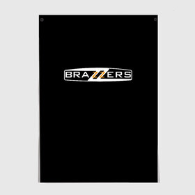 Постер с принтом BRAZZERS в Петрозаводске, 100% бумага
 | бумага, плотность 150 мг. Матовая, но за счет высокого коэффициента гладкости имеет небольшой блеск и дает на свету блики, но в отличии от глянцевой бумаги не покрыта лаком | brand | brazzers | fake taxi | faketaxi | hub | mode | playboy | бразерс | бренд | мода | фейк такси