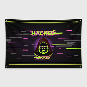 Флаг-баннер с принтом Hacked в Петрозаводске, 100% полиэстер | размер 67 х 109 см, плотность ткани — 95 г/м2; по краям флага есть четыре люверса для крепления | cybepunk | hacked | hacker | it | аноним | анонимус | взлом | взломщик | киберпанк | программист | хак | хакер