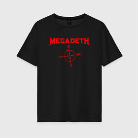 Женская футболка хлопок Oversize с принтом Megadeth в Петрозаводске, 100% хлопок | свободный крой, круглый ворот, спущенный рукав, длина до линии бедер
 | dave mustaine | megadeth | music | rock | дирк вербурен | дэвид эллефсон | дэйв мастейн | кико лоурейро | мегадеф | музыка | рок | трэш метал | хард рок | хеви метал