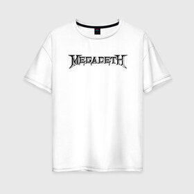 Женская футболка хлопок Oversize с принтом Megadeth в Петрозаводске, 100% хлопок | свободный крой, круглый ворот, спущенный рукав, длина до линии бедер
 | dave mustaine | megadeth | music | rock | дирк вербурен | дэвид эллефсон | дэйв мастейн | кико лоурейро | мегадеф | музыка | рок | трэш метал | хард рок | хеви метал