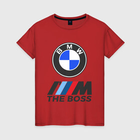 Женская футболка хлопок с принтом BMW BOSS | БМВ БОСС в Петрозаводске, 100% хлопок | прямой крой, круглый вырез горловины, длина до линии бедер, слегка спущенное плечо | bmw | bmw performance | m | motorsport | performance | бмв | бэха | моторспорт