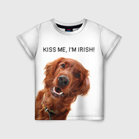 Детская футболка 3D с принтом Ирландский сеттер в Петрозаводске, 100% гипоаллергенный полиэфир | прямой крой, круглый вырез горловины, длина до линии бедер, чуть спущенное плечо, ткань немного тянется | irish | kiss me | kiss me im irish | ирландец | ирландия | ирландский | ирландский сеттер | красный сеттер | поцелуй меня я ирландец | рыжий сеттер | сеттер