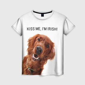 Женская футболка 3D с принтом Ирландский сеттер в Петрозаводске, 100% полиэфир ( синтетическое хлопкоподобное полотно) | прямой крой, круглый вырез горловины, длина до линии бедер | Тематика изображения на принте: irish | kiss me | kiss me im irish | ирландец | ирландия | ирландский | ирландский сеттер | красный сеттер | поцелуй меня я ирландец | рыжий сеттер | сеттер