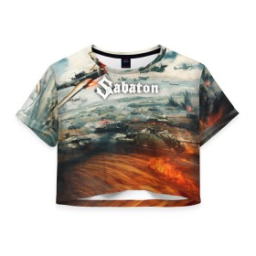 Женская футболка Crop-top 3D с принтом Sabaton в Петрозаводске, 100% полиэстер | круглая горловина, длина футболки до линии талии, рукава с отворотами | battle | panzerkampf | primo victoria | sabaton | the art of war | the great war | атака мертвецов | бисмарк | броден | войны | группа | йоаким | латный ботинок | метал | ночные ведьмы | пауэр | рок | рыцарские доспехи | сабатон