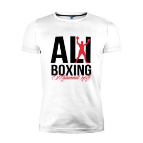 Мужская футболка премиум с принтом Muhammad Ali в Петрозаводске, 92% хлопок, 8% лайкра | приталенный силуэт, круглый вырез ворота, длина до линии бедра, короткий рукав | Тематика изображения на принте: ali | boxer | boxing | muhammad | али | бокс | боксер | мухаммед