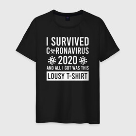 Мужская футболка хлопок с принтом Я пережил коронавирус 2020 и все, что я получил, это эта паршивая футболка( в Петрозаводске, 100% хлопок | прямой крой, круглый вырез горловины, длина до линии бедер, слегка спущенное плечо. | 2019   ncov | coronaviridae | coronavirus | covid | covid 19 | ncov | sars | virus | арт | биологическая опасность | болезнь | вирус | знак | карантин | корона | коронавирус | короновирус | мем | нков | нсов | пандемия | прикол | символ