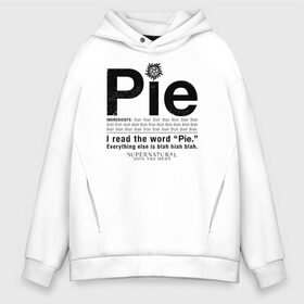 Мужское худи Oversize хлопок с принтом Pie в Петрозаводске, френч-терри — 70% хлопок, 30% полиэстер. Мягкий теплый начес внутри —100% хлопок | боковые карманы, эластичные манжеты и нижняя кромка, капюшон на магнитной кнопке | supernatural | vdzabma | сверхъестественное