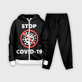 Детский костюм 3D с принтом STOP COVID 19 (коронавирус) в Петрозаводске,  |  | 2019 | biohazard | china | coronavirus | covid 19 | inc | medicine | ncov | ncov19 | ncov2019 | plague | survivor | virus | warning | вирус | китай | коронавирус | медик | медицина