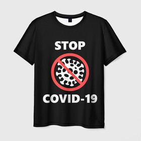 Мужская футболка 3D с принтом STOP COVID-19 (коронавирус) в Петрозаводске, 100% полиэфир | прямой крой, круглый вырез горловины, длина до линии бедер | Тематика изображения на принте: 2019 | biohazard | china | coronavirus | covid 19 | inc | medicine | ncov | ncov19 | ncov2019 | plague | survivor | virus | warning | вирус | китай | коронавирус | медик | медицина