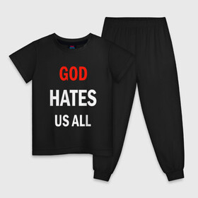 Детская пижама хлопок с принтом GOD HATES в Петрозаводске, 100% хлопок |  брюки и футболка прямого кроя, без карманов, на брюках мягкая резинка на поясе и по низу штанин
 | Тематика изображения на принте: evil | god | hates | life | people | бог | злость | люди | надписи | ненависть | фразы | цитаты