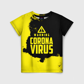 Детская футболка 3D с принтом Warning Coronavirus в Петрозаводске, 100% гипоаллергенный полиэфир | прямой крой, круглый вырез горловины, длина до линии бедер, чуть спущенное плечо, ткань немного тянется | 2019   ncov | coronavirus | covid | covid 19 | ncov | virus | арт | биологическая опасность | болезнь | вирус | знак | карантин | корона | коронавирус | короновирус | мем | мой руки | оставайся дома | пандемия | помой руки