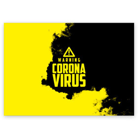 Поздравительная открытка с принтом Warning Coronavirus в Петрозаводске, 100% бумага | плотность бумаги 280 г/м2, матовая, на обратной стороне линовка и место для марки
 | Тематика изображения на принте: 2019   ncov | coronavirus | covid | covid 19 | ncov | virus | арт | биологическая опасность | болезнь | вирус | знак | карантин | корона | коронавирус | короновирус | мем | мой руки | оставайся дома | пандемия | помой руки