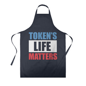 Фартук 3D с принтом TOKENS LIFE MATTERS в Петрозаводске, 100% полиэстер | общий размер — 65 х 85 см, ширина нагрудника — 26 см, горловина — 53 см, длина завязок — 54 см, общий обхват в поясе — 173 см. Принт на завязках и на горловине наносится с двух сторон, на основной части фартука — только с внешней стороны | cartman | kenny | park | south | southpark | картман | кенни | мульт | мультик | парк | персонаж | персонажи | сериал | южный