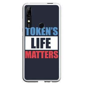 Чехол для Honor P Smart Z с принтом TOKENS LIFE MATTERS в Петрозаводске, Силикон | Область печати: задняя сторона чехла, без боковых панелей | cartman | kenny | park | south | southpark | картман | кенни | мульт | мультик | парк | персонаж | персонажи | сериал | южный