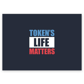 Поздравительная открытка с принтом TOKENS LIFE MATTERS в Петрозаводске, 100% бумага | плотность бумаги 280 г/м2, матовая, на обратной стороне линовка и место для марки
 | Тематика изображения на принте: cartman | kenny | park | south | southpark | картман | кенни | мульт | мультик | парк | персонаж | персонажи | сериал | южный