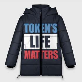 Женская зимняя куртка 3D с принтом TOKENS LIFE MATTERS в Петрозаводске, верх — 100% полиэстер; подкладка — 100% полиэстер; утеплитель — 100% полиэстер | длина ниже бедра, силуэт Оверсайз. Есть воротник-стойка, отстегивающийся капюшон и ветрозащитная планка. 

Боковые карманы с листочкой на кнопках и внутренний карман на молнии | cartman | kenny | park | south | southpark | картман | кенни | мульт | мультик | парк | персонаж | персонажи | сериал | южный