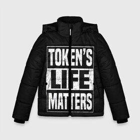 Зимняя куртка для мальчиков 3D с принтом TOKENS LIFE MATTERS в Петрозаводске, ткань верха — 100% полиэстер; подклад — 100% полиэстер, утеплитель — 100% полиэстер | длина ниже бедра, удлиненная спинка, воротник стойка и отстегивающийся капюшон. Есть боковые карманы с листочкой на кнопках, утяжки по низу изделия и внутренний карман на молнии. 

Предусмотрены светоотражающий принт на спинке, радужный светоотражающий элемент на пуллере молнии и на резинке для утяжки | cartman | kenny | park | south | southpark | картман | кенни | мульт | мультик | парк | персонаж | персонажи | сериал | южный