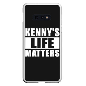 Чехол для Samsung S10E с принтом KENNYS LIFE MATTERS в Петрозаводске, Силикон | Область печати: задняя сторона чехла, без боковых панелей | cartman | kenny | park | south | southpark | картман | кенни | мульт | мультик | парк | персонаж | персонажи | сериал | южный