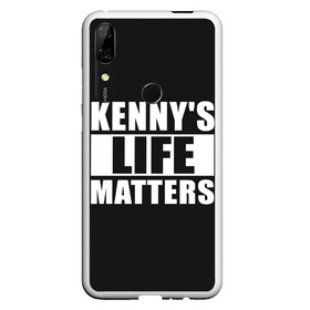 Чехол для Honor P Smart Z с принтом KENNYS LIFE MATTERS в Петрозаводске, Силикон | Область печати: задняя сторона чехла, без боковых панелей | cartman | kenny | park | south | southpark | картман | кенни | мульт | мультик | парк | персонаж | персонажи | сериал | южный