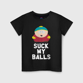Детская футболка хлопок с принтом Suck My Balls в Петрозаводске, 100% хлопок | круглый вырез горловины, полуприлегающий силуэт, длина до линии бедер | cartman | kenny | park | south | southpark | картман | кенни | мульт | мультик | парк | персонаж | персонажи | сериал | южный