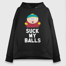 Женское худи Oversize хлопок с принтом Suck My Balls в Петрозаводске, френч-терри — 70% хлопок, 30% полиэстер. Мягкий теплый начес внутри —100% хлопок | боковые карманы, эластичные манжеты и нижняя кромка, капюшон на магнитной кнопке | cartman | kenny | park | south | southpark | картман | кенни | мульт | мультик | парк | персонаж | персонажи | сериал | южный