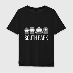 Мужская футболка хлопок Oversize с принтом South Park в Петрозаводске, 100% хлопок | свободный крой, круглый ворот, “спинка” длиннее передней части | cartman | kartman | kenny | park | south | брофловски | кайл | картинка | картман | кенни | маккормик | марш | парк | саус | сауспарк | стэн | стэнли | эрик | южный