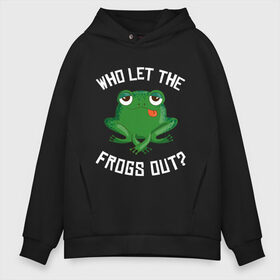 Мужское худи Oversize хлопок с принтом Who let the frogs out? в Петрозаводске, френч-терри — 70% хлопок, 30% полиэстер. Мягкий теплый начес внутри —100% хлопок | боковые карманы, эластичные манжеты и нижняя кромка, капюшон на магнитной кнопке | жаба | лягушка