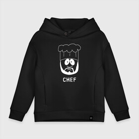 Детское худи Oversize хлопок с принтом Chef в Петрозаводске, френч-терри — 70% хлопок, 30% полиэстер. Мягкий теплый начес внутри —100% хлопок | боковые карманы, эластичные манжеты и нижняя кромка, капюшон на магнитной кнопке | south park | sp | батерс | баттерс | гарисон | енот | кайл  брофловски | картман | кеннет | кенни | макки | маккормик | марш | мистер | мультфильм | повар | полотенчик | ренди | саус парк | сауспарк | стэн