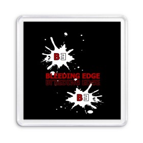 Магнит 55*55 с принтом Bleeding Edge в Петрозаводске, Пластик | Размер: 65*65 мм; Размер печати: 55*55 мм | 