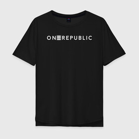 Мужская футболка хлопок Oversize с принтом OneRepublic в Петрозаводске, 100% хлопок | свободный крой, круглый ворот, “спинка” длиннее передней части | album | human | logo | logotype | music | one | pop | republic | альбом | ван | лого | логотип | музыка | поп | репаблик | человек