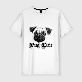 Мужская футболка хлопок Slim с принтом Pug life в Петрозаводске, 92% хлопок, 8% лайкра | приталенный силуэт, круглый вырез ворота, длина до линии бедра, короткий рукав | pug life | арт | животные | мопс | собака | собачья жизнь
