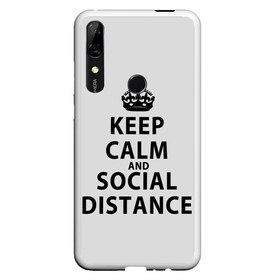 Чехол для Honor P Smart Z с принтом Keep Calm And Social Distance в Петрозаводске, Силикон | Область печати: задняя сторона чехла, без боковых панелей | 2019 | biohazard | calm | china | coronavirus | covid 19 | inc | keep | ncov | ncov19 | ncov2019 | plague | survivor | virus | warning | вирус | дистанцию | коронавирус | соблюдай