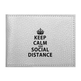 Обложка для студенческого билета с принтом Keep Calm And Social Distance в Петрозаводске, натуральная кожа | Размер: 11*8 см; Печать на всей внешней стороне | Тематика изображения на принте: 2019 | biohazard | calm | china | coronavirus | covid 19 | inc | keep | ncov | ncov19 | ncov2019 | plague | survivor | virus | warning | вирус | дистанцию | коронавирус | соблюдай