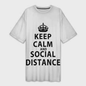 Платье-футболка 3D с принтом Keep Calm And Social Distance в Петрозаводске,  |  | Тематика изображения на принте: 2019 | biohazard | calm | china | coronavirus | covid 19 | inc | keep | ncov | ncov19 | ncov2019 | plague | survivor | virus | warning | вирус | дистанцию | коронавирус | соблюдай