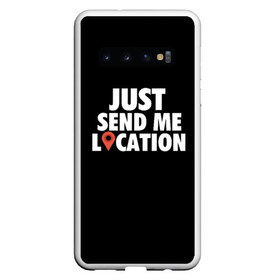 Чехол для Samsung Galaxy S10 с принтом Хабиб Нурмагомедов Location в Петрозаводске, Силикон | Область печати: задняя сторона чехла, без боковых панелей | Тематика изображения на принте: send me location | бокс | время хабиба | дагестан | конор | легкий вес | макгрегор | махачкала | мма | нурмагомедов | орел | россия | хабиб | чемпион | юфс | юфс229