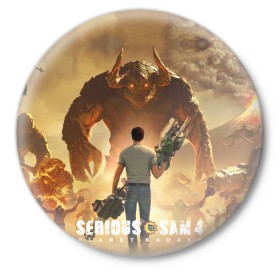 Значок с принтом Serious Sam 4 в Петрозаводске,  металл | круглая форма, металлическая застежка в виде булавки | Тематика изображения на принте: croteam | devolver | digital | games | planet | sam | serious | игры | крутой | планета | сэм
