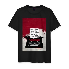 Мужская футболка хлопок с принтом The Shining Typewriter в Петрозаводске, 100% хлопок | прямой крой, круглый вырез горловины, длина до линии бедер, слегка спущенное плечо. | Тематика изображения на принте: the shining | vdosadir | сияние | стэнли кубрик