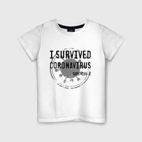 Детская футболка хлопок с принтом I SURVIVED CORONAVIRUS в Петрозаводске, 100% хлопок | круглый вырез горловины, полуприлегающий силуэт, длина до линии бедер | Тематика изображения на принте: coronavirus | covid | covid 19 | covid19 | epidemic | ncov | pandemic | quarantine | survived | вирус | карантин | корона | коронавирус | пандемия | пережил | пережила | пересидел | пересидела | эпидемия