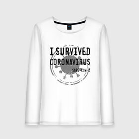 Женский лонгслив хлопок с принтом I SURVIVED CORONAVIRUS в Петрозаводске, 100% хлопок |  | coronavirus | covid | covid 19 | covid19 | epidemic | ncov | pandemic | quarantine | survived | вирус | карантин | корона | коронавирус | пандемия | пережил | пережила | пересидел | пересидела | эпидемия