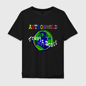 Мужская футболка хлопок Oversize с принтом ASTROWORLD | ТРЕВИС СКОТ (Z) в Петрозаводске, 100% хлопок | свободный крой, круглый ворот, “спинка” длиннее передней части | 21 savage | astroworld | hip hop | juice wrld | quavo | rap | the weeknd | travis scott | астроворд | астроворлд | джеймс блейк | дрейк | кид кади | реп | рэп | стиви уандер | тревис скот | фрэнк оушен