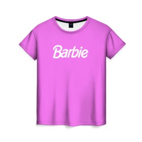 Женская футболка 3D с принтом Barbie в Петрозаводске, 100% полиэфир ( синтетическое хлопкоподобное полотно) | прямой крой, круглый вырез горловины, длина до линии бедер | barbie | барби | кукла | кукла барби