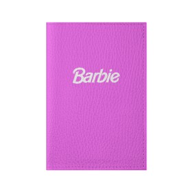 Обложка для паспорта матовая кожа с принтом Barbie в Петрозаводске, натуральная матовая кожа | размер 19,3 х 13,7 см; прозрачные пластиковые крепления | barbie | барби | кукла | кукла барби