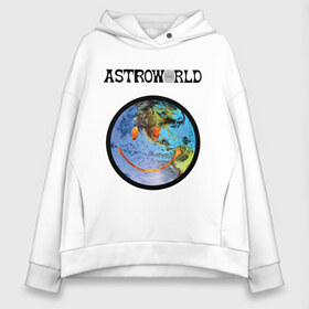 Женское худи Oversize хлопок с принтом TRAVIS SCOTT ASTROWORLD в Петрозаводске, френч-терри — 70% хлопок, 30% полиэстер. Мягкий теплый начес внутри —100% хлопок | боковые карманы, эластичные манжеты и нижняя кромка, капюшон на магнитной кнопке | astronomical | astroworld | cactus jack | fortnite | la flame | rodeo | travis scott | кактус джек | пламя | трэвис скотт | фортнайт