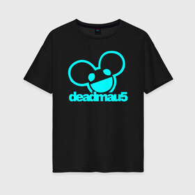 Женская футболка хлопок Oversize с принтом FORTNITE x DEADMAU5 в Петрозаводске, 100% хлопок | свободный крой, круглый ворот, спущенный рукав, длина до линии бедер
 | deadmau5 | fortnite | fortnite 2 | fortnite x маршмелло | ikonik | marshmello | ninja | ninja streamer | raven | travis scott | ворон | иконик | ниндзя | пили | рейвен | трэвис скотт | фортнайт