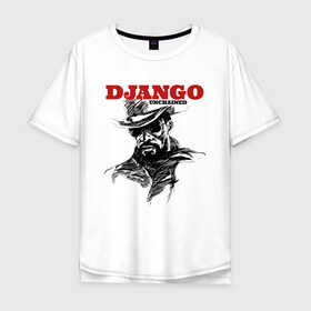 Мужская футболка хлопок Oversize с принтом Django в Петрозаводске, 100% хлопок | свободный крой, круглый ворот, “спинка” длиннее передней части | Тематика изображения на принте: django | tarantino | джанго | джанго освобожденный | тарантино