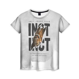 Женская футболка 3D с принтом INSTINCT Инстинкт хищника тигр в Петрозаводске, 100% полиэфир ( синтетическое хлопкоподобное полотно) | прямой крой, круглый вырез горловины, длина до линии бедер | большая кошка. тигр | дикая природа | инстинкт | инстинкт выживания | кошка | лев | леопард | надпись | текст | фраза | хищник | хищница