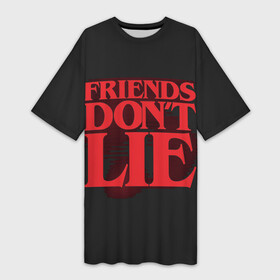 Платье-футболка 3D с принтом Friends Dont Lie в Петрозаводске,  |  | 11 | demogorgon | dont | friends | lie | retro | stranger | things | дастин | дела | демогоргон | друзья | лгут | не | оди | одиннадцать | очень | ретро | стив | странные | хоппер | хоукинс